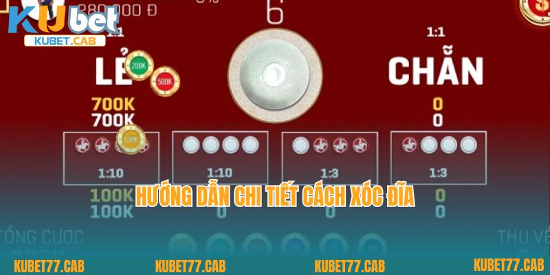 Hướng dẫn chi tiết cách xóc đĩa 