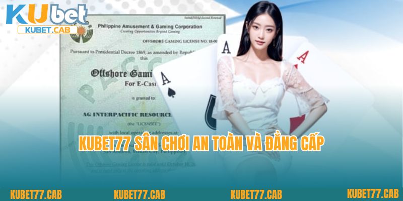 KUBET77 sân chơi an toàn và đẳng cấp
