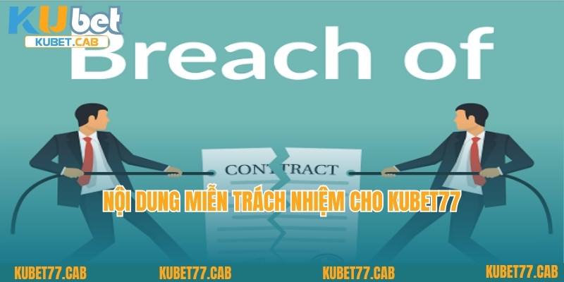 Nội dung miễn trách nhiệm cho Kubet77