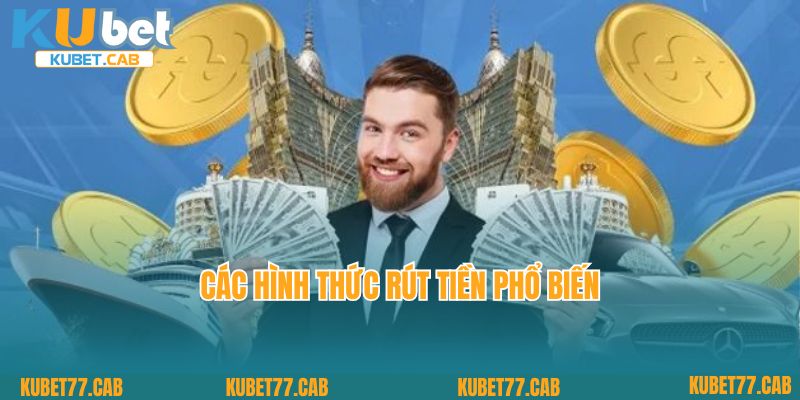 Các hình thức rút tiền phổ biến