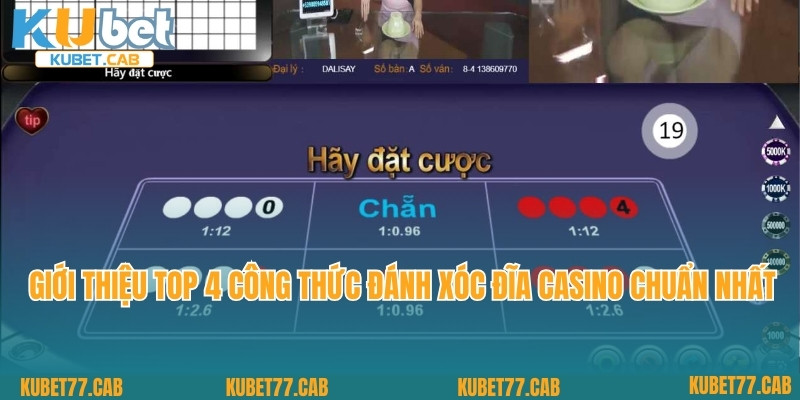 Giới thiệu top 4 công thức đánh xóc đĩa casino chuẩn nhất 