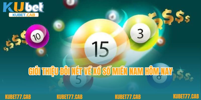 Giới thiệu đôi nét về xổ số miền Nam hôm nay